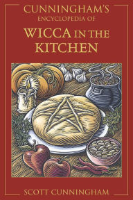 Title: Cunningham's Encyclopedia of Wicca in the Kitchen, Author: Scott Cunningham