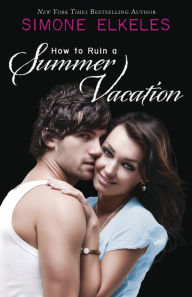 Title: How to Ruin a Summer Vacation, Author: Simone Elkeles