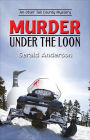 Murder Under the Loon: An Otter Tail County Mystery
