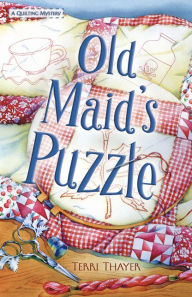 Old Maid's Puzzle (Quilting Mystery Series #2)