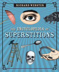 Title: The Encyclopedia of Superstitions, Author: Richard Webster