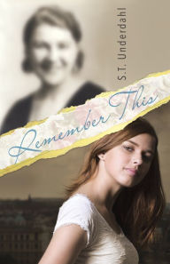 Title: Remember This, Author: S.T. Underdahl