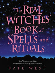 Real Witches Book of Spells and Rituals