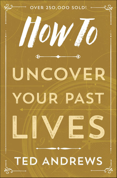 How To Uncover Your Past Lives