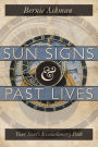 Sun Signs & Past Lives: Your Soul's Evolutionary Path