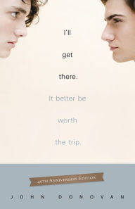 Title: I'll Get There. It Better Be Worth The Trip.: 40th Anniversary Edition, Author: John Donovan