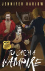 To Catch a Vampire (F. R. E. A. K. S. Squad Investigation Series #2)