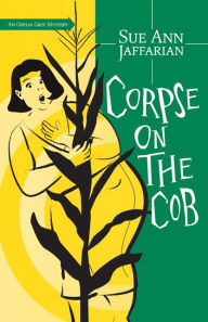 Corpse on the Cob (Odelia Grey Series #5)