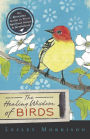 The Healing Wisdom of Birds: An Everyday Guide to Their Spiritual Songs & Symbolism