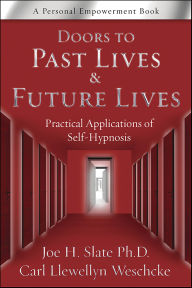 Title: Doors to Past Lives & Future Lives: Practical Applications of Self-Hypnosis, Author: Joe H. Slate