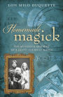 Homemade Magick: The Musings & Mischief of a Do-It-Yourself Magus