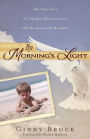 By Morning's Light: The True Story of a Mother's Reconnection with her Son in the Hereafter