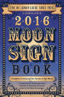 Llewellyn's 2016 Moon Sign Book: Conscious Living by the Cycles of the Moon