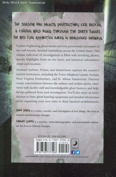 Haunted Asylums, Prisons, and Sanatoriums: Inside Abandoned Institutions for the Crazy, Criminal & Quarantined