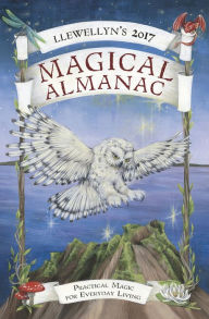 Title: Llewellyn's 2017 Magical Almanac: Practical Magic for Everyday Living, Author: Penny Billington