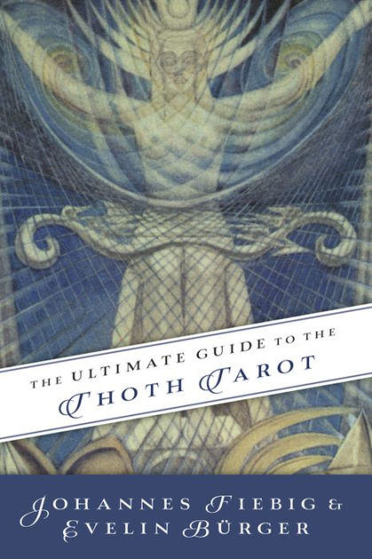 rent faktisk Ananiver ozon The Ultimate Guide to the Thoth Tarot by Johannes Fiebig, Evelin Burger,  Paperback | Barnes & Noble®