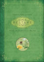 Beltane: Rituals, Recipes & Lore for May Day