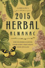 Llewellyn's 2015 Herbal Almanac: Herbs for Growing & Gathering, Cooking & Crafts, Health & Beauty, History, Myth & Lore