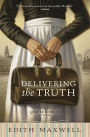 Delivering the Truth (Quaker Midwife Mystery #1)