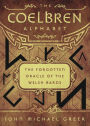 The Coelbren Alphabet: The Forgotten Oracle of the Welsh Bards