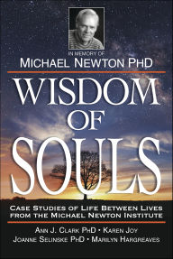 Google books ebooks free download Wisdom of Souls: Case Studies of Life Between Lives From The Michael Newton Institute English version iBook MOBI