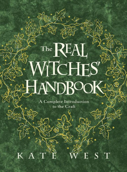 The Real Witches' Handbook: A Complete Introduction to the Craft