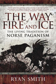 Free text books pdf download The Way of Fire and Ice: The Living Tradition of Norse Paganism 9780738760049 in English FB2