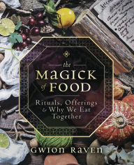 Best book download pdf seller The Magick of Food: Rituals, Offerings & Why We Eat Together by Gwion Raven 9780738760858 (English Edition)