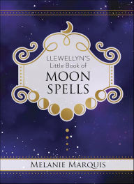 Title: Llewellyn's Little Book of Moon Spells, Author: Melanie Marquis
