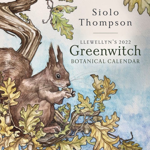 Llewellyn's 2022 Greenwitch Botanical Calendar by Siolo Thompson