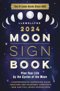 Title: Llewellyn's 2024 Moon Sign Book: Plan Your Life by the Cycles of the Moon, Author: Llewellyn