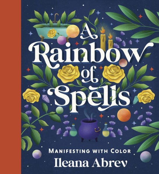 A Rainbow of Spells: Manifesting with Color
