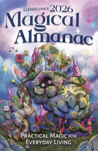 Title: Llewellyn's 2026 Magical Almanac: Practical Magic for Everyday Living, Author: Llewellyn