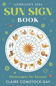 Title: Llewellyn's 2026 Sun Sign Book: Horoscopes for Success, Author: Llewellyn