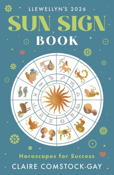 Llewellyn's 2026 Sun Sign Book: Horoscopes for Success