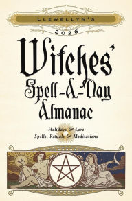 Title: Llewellyn's 2026 Witches' Spell-A-Day Almanac, Author: Llewellyn