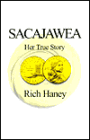 Sacajawea: Her True Story