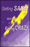 Getting Sane without Going Crazy