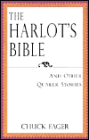 The Harlot's Bible: And Other Quaker Essays - and Other Quaker Stories