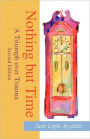 Nothing but Time: A Triumph over Trauma