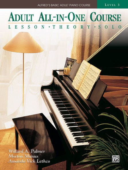 Alfred's Basic Adult All-in-One Course, Bk 3: Lesson * Theory * Solo, Comb Bound Book