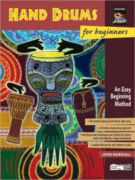 Title: Hand Drums for Beginners: An Easy Beginning Method, Author: John Marshall