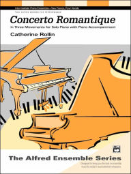 Title: Concerto Romantique: In Three Movements for Solo Piano with Piano Accompaniment, Sheet, Author: Catherine Rollin