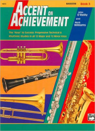 Title: Accent on Achievement, Bk 3: Bassoon, Author: John O'Reilly