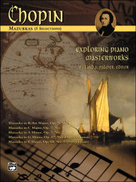 Exploring Piano Masterworks: Mazurkas (5 Selections