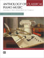 Anthology of Classical Piano Music: Intermediate to Early Advanced Works by 36 Composers