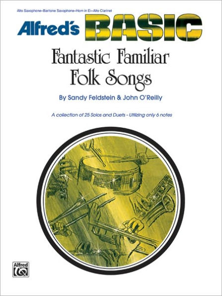 Fantastic Familiar Folk Songs: Alto Sax, Baritone Sax, E-flat Horn, Alto Clarinet