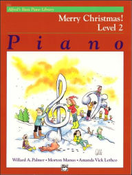 Title: Alfred's Basic Piano Library Merry Christmas!, Bk 2, Author: Willard A. Palmer