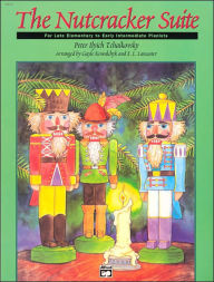 Title: The Nutcracker Suite: Late Elementary/Early Intermediate, Author: Peter Ilyich Tchaikovsky