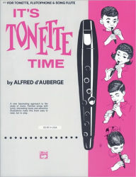 Title: It's Tonette Time, Author: Alfred d'Auberge
